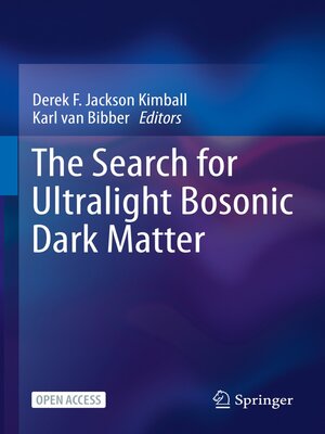 cover image of The Search for Ultralight Bosonic Dark Matter